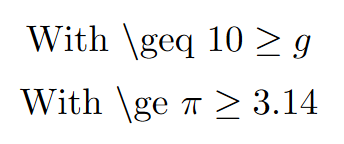 baseball Fader fage lytter How to write the greater than or equal to symbol in LaTeX? 2023