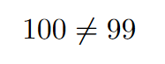 Equal Or Not Equal Symbol In Latex : A value represented is not equal to another one