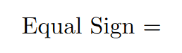 Equal Or Not Equal Symbol In Latex : Equality symbol