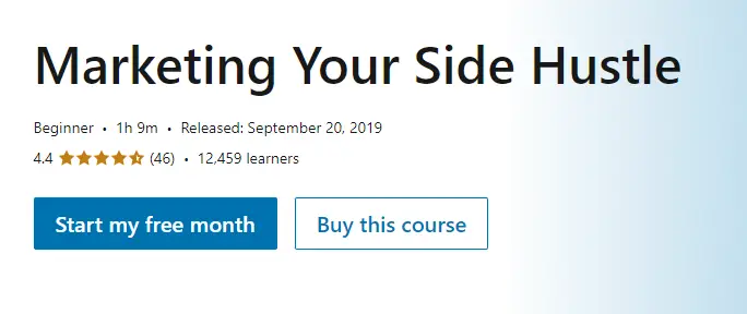 Side Hustle Courses : Credits: LinkedIn Learning