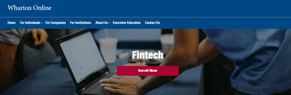 Online Courses for Fintech : Credits: Wharton University of Pennsylvania